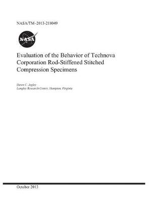 Book cover for Evaluation of the Behavior of Technova Corporation Rod-Stiffened Stitched Compression Specimens