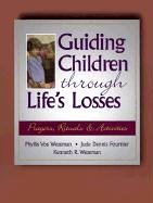 Book cover for Guiding Children Through Life's Losses