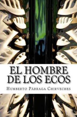 Cover of El Hombre De Los Ecos