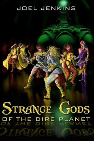 Cover of Strange Gods of the Dire Planet