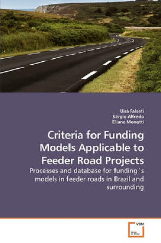 Cover of Criteria for Funding Models Applicable to Feeder Road Projects