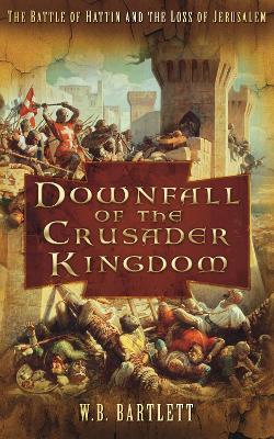 Book cover for Downfall of the Crusader Kingdom