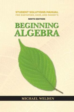 Cover of Student Solutions Manual for Gustafson/Karr/Massey's Beginning Algebra, 9th