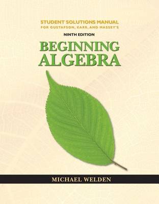 Book cover for Student Solutions Manual for Gustafson/Karr/Massey's Beginning Algebra, 9th