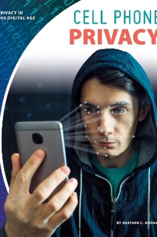 Cover of Privacy in the Digital Age: Cell Phone Privacy