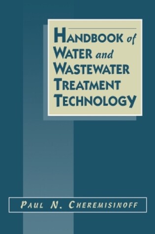 Cover of Handbook of Water and Wastewater Treatment Technology