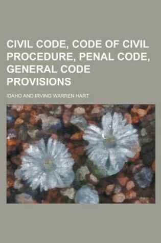 Cover of Civil Code, Code of Civil Procedure, Penal Code, General Code Provisions