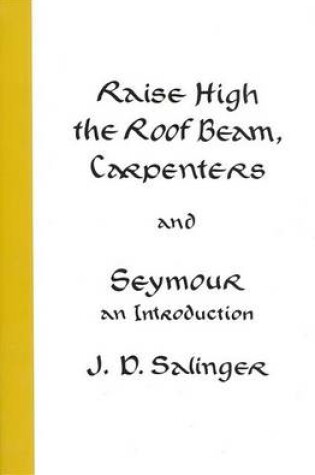 Cover of Raise High the Roof Beam, Carpenters and Seymour
