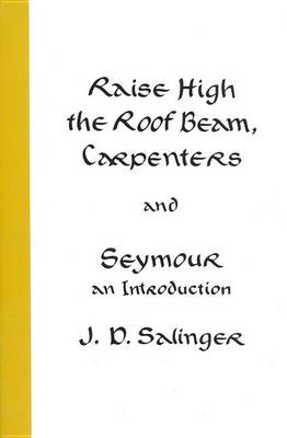 Book cover for Raise High the Roof Beam, Carpenters and Seymour