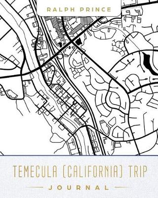 Book cover for Temecula (California) Trip Journal