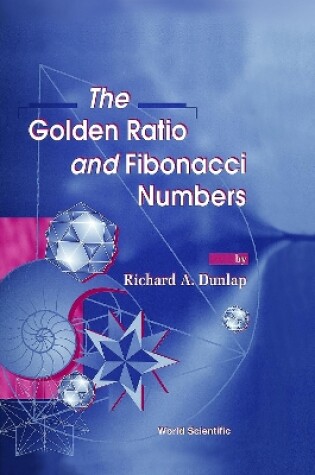 Cover of Golden Ratio And Fibonacci Numbers, The