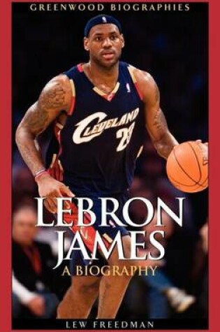 Cover of Lebron James: A Biography