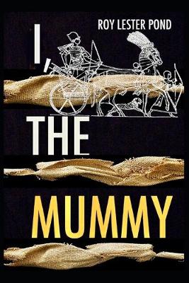 Book cover for I, the Mummy