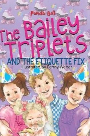 Cover of The Bailey Triplets and The Etiquette Fix