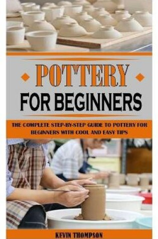 Cover of Pottery for Beginners