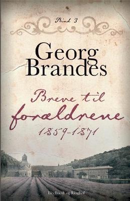 Book cover for Breve til forældrene 1859-1871 (bind 3)