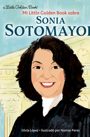 Cover of Mi Little Golden Book Sobre Sonia Sotomayor
