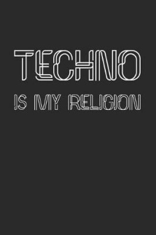 Cover of Techno Is My Religion