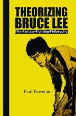 Cover of Theorizing Bruce Lee