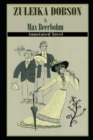 Cover of Zuleika Dobson By Max Beerbohm Annotated Novel