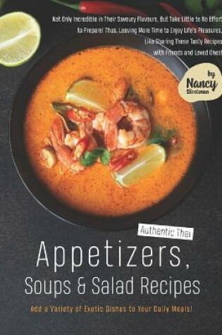 Cover of Authentic Thai Appetizers, Soups & Salad Recipes