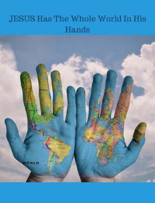 Book cover for JESUS Has The Whole World In His Hands