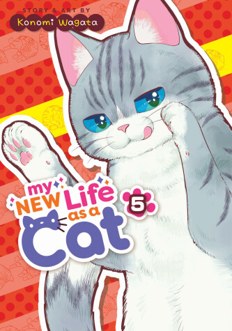 Cover of My New Life as a Cat Vol. 5