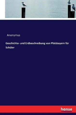 Cover of Geschichte- und Erdbeschreibung von Pfalzbayern fur Schuler