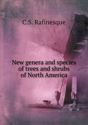 Book cover for New Genera and Species of Trees and Shrubs of North America