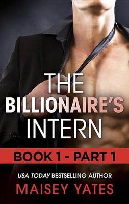 Cover of The Billionaire's Intern - Part 1