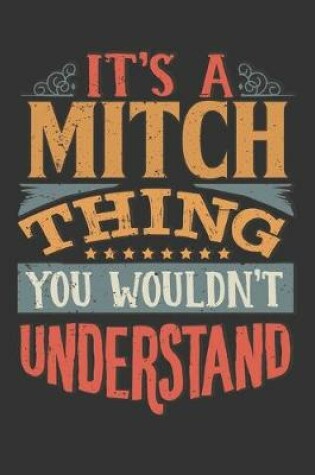 Cover of Its A Mitch Thing You Wouldnt Understand