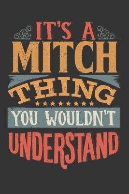 Book cover for Its A Mitch Thing You Wouldnt Understand