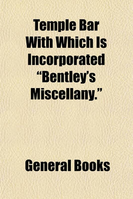 Book cover for Temple Bar with Which Is Incorporated "Bentley's Miscellany."