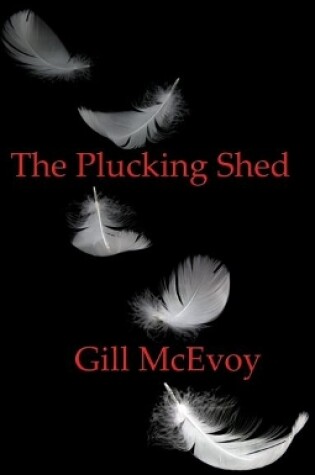 Cover of Plucking Shed, The