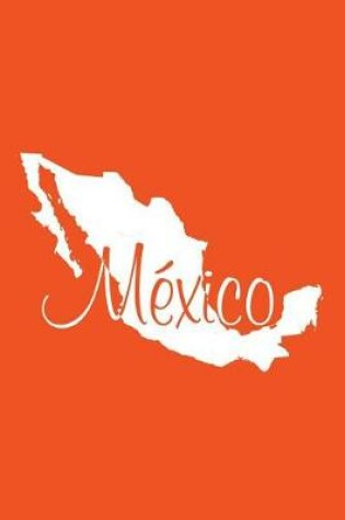 Cover of Mexico - Orange Blank Notebook