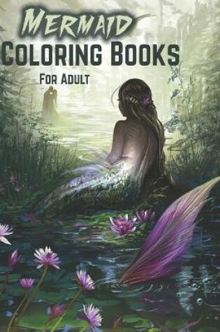 Cover of Mermaid Coloring Books For Adult