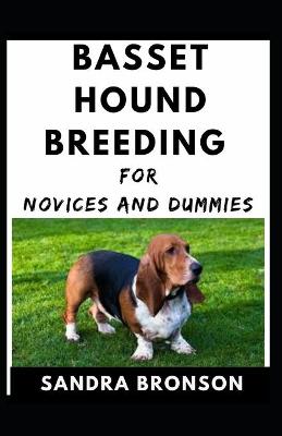 Book cover for Basset Hound Breeding For Novices And Dummies