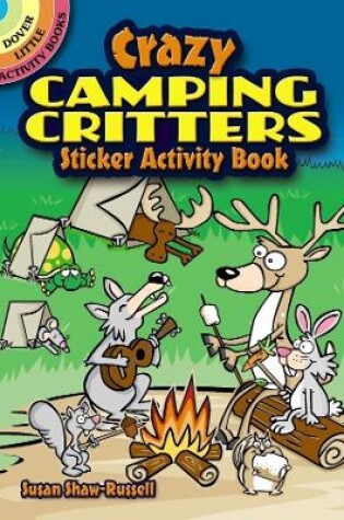 Cover of Crazy Camping Critters Sticker Activity Book