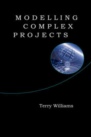 Cover of Modelling Complex Projects