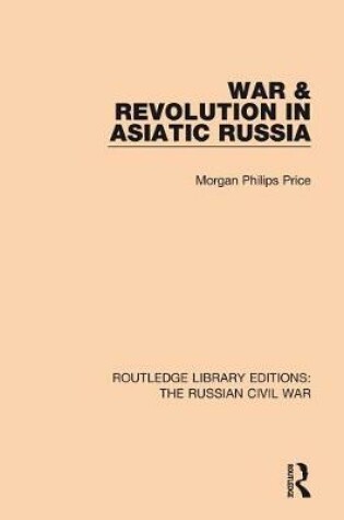 Cover of War & Revolution in Asiatic Russia