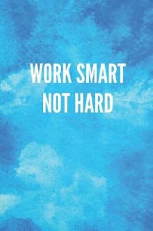 Cover of Work Smart Not Hard