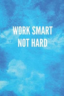 Book cover for Work Smart Not Hard