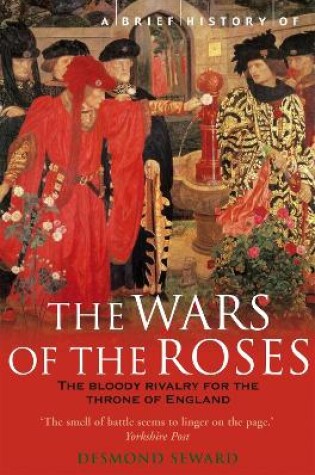 Cover of A Brief History of the Wars of the Roses