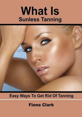 Book cover for What Is Sunless Tanning