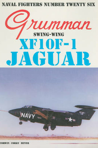 Cover of Grumman Swing-Wing XF1OF-1 Jaguar