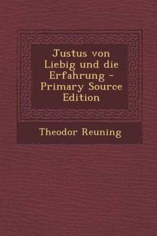 Cover of Justus Von Liebig Und Die Erfahrung - Primary Source Edition