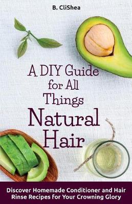 Book cover for A DIY Guide for All Things Natural Hair