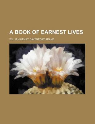 Book cover for A Book of Earnest Lives