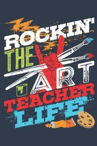Cover of Rockin' The Art Teacher Life