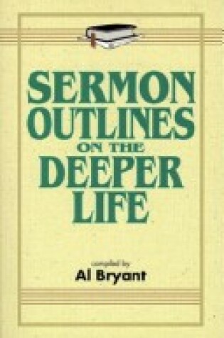 Cover of Sermon Outlines on the Deeper Life